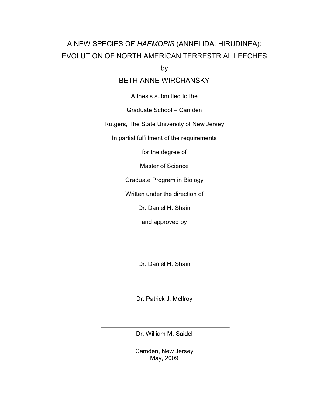 A NEW SPECIES of HAEMOPIS (ANNELIDA: HIRUDINEA): EVOLUTION of NORTH AMERICAN TERRESTRIAL LEECHES by BETH ANNE WIRCHANSKY