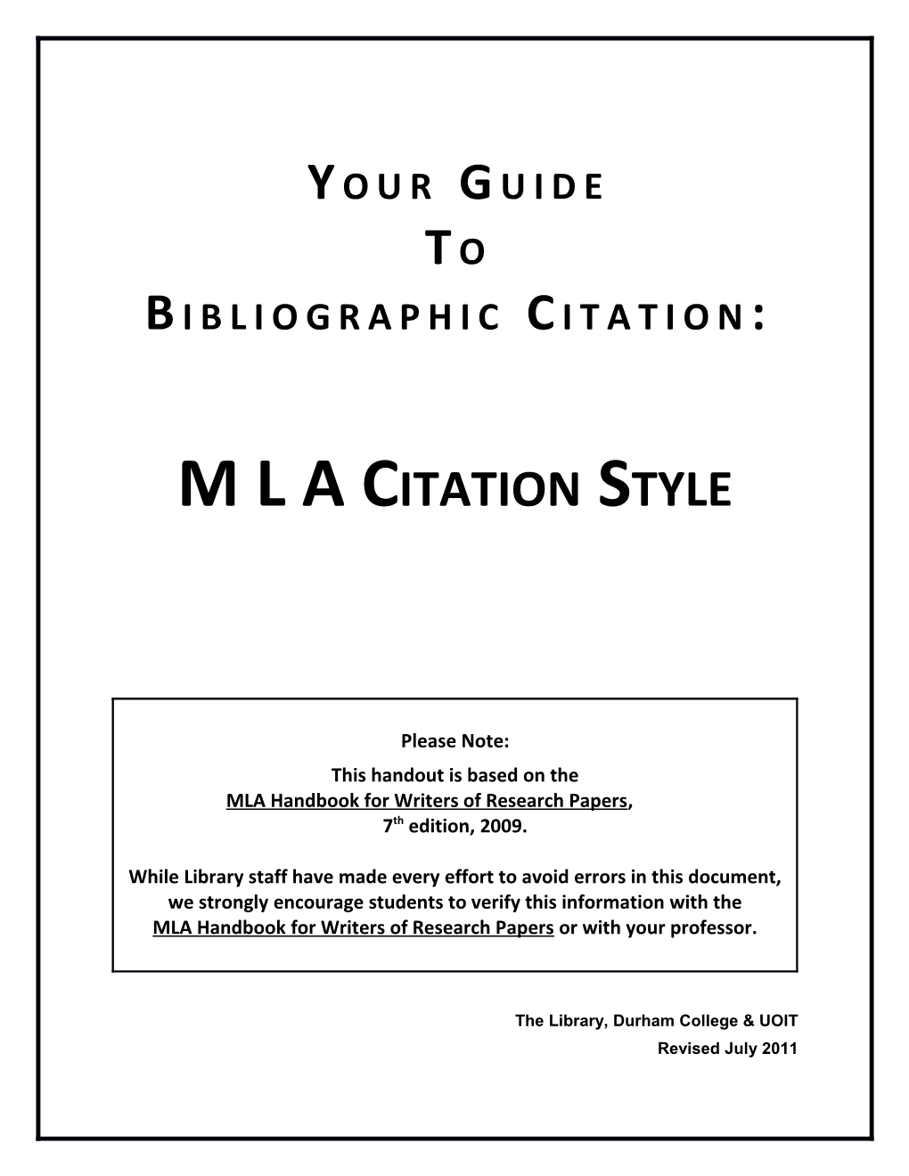 MLA HANDBOOK, 7Th Edition (Your Professor May Prefer Different Formatting Please Follow