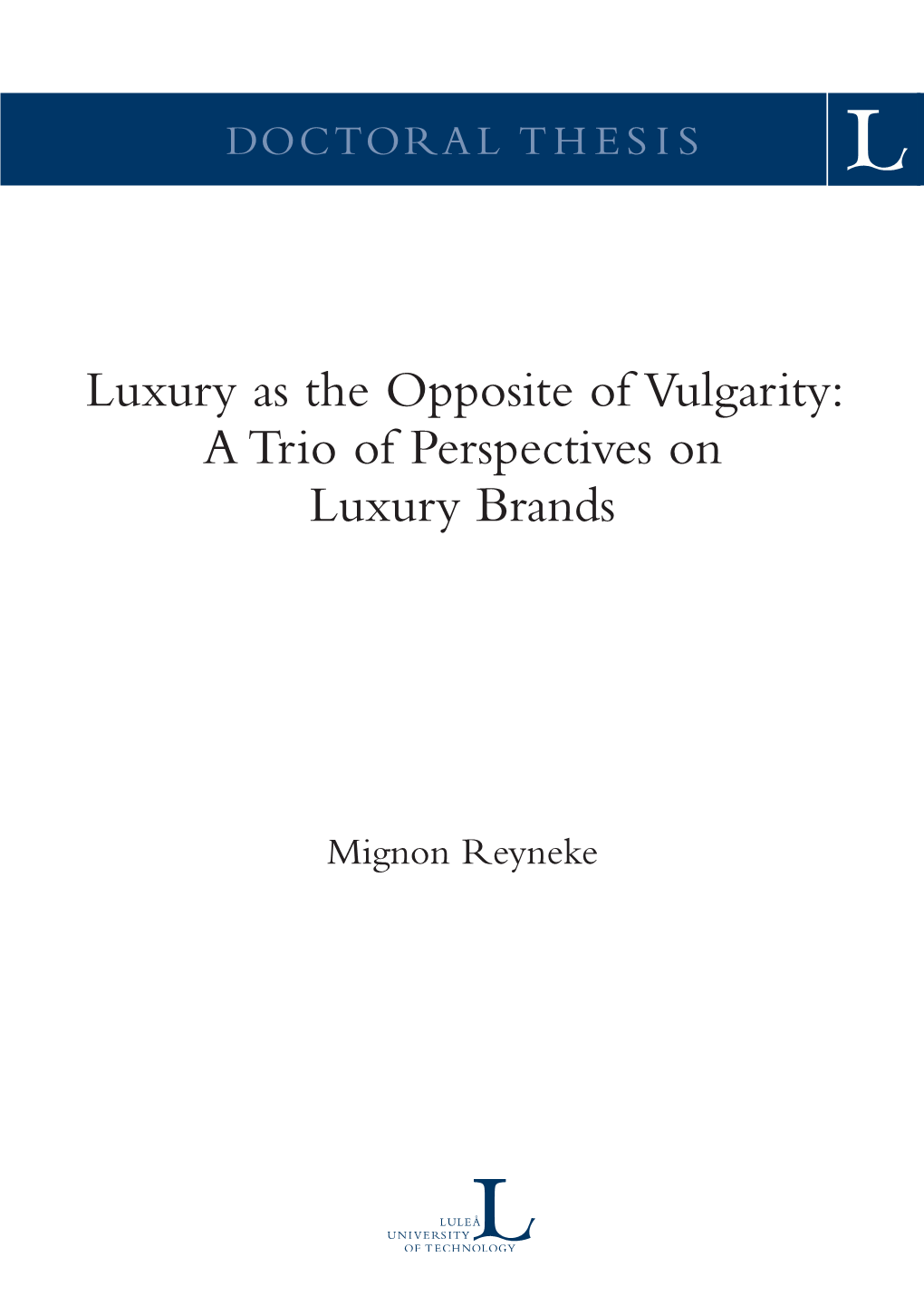 Luxury As the Opposite of Vulgarity: a Trio of Perspectives on Luxury Brands