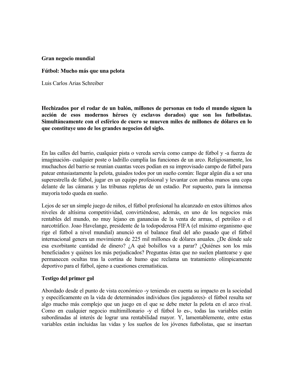 Gran Negocio Mundial Fútbol: Mucho Más Que Una Pelota Luis Carlos Arias Schreiber Hechizados Por El Rodar De Un Balón, Millon