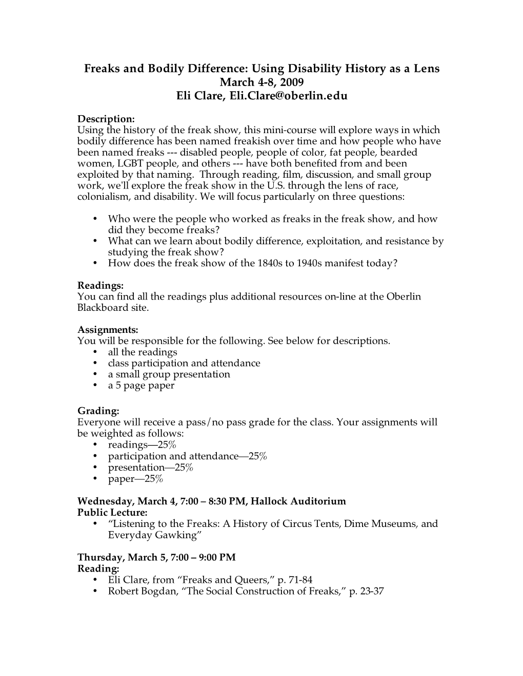 Freaks and Bodily Difference: Using Disability History As a Lens March 4-8, 2009 Eli Clare, Eli.Clare@Oberlin.Edu