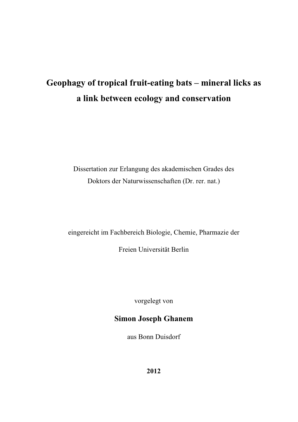 Geophagy of Tropical Fruit-Eating Bats – Mineral Licks As a Link Between Ecology and Conservation