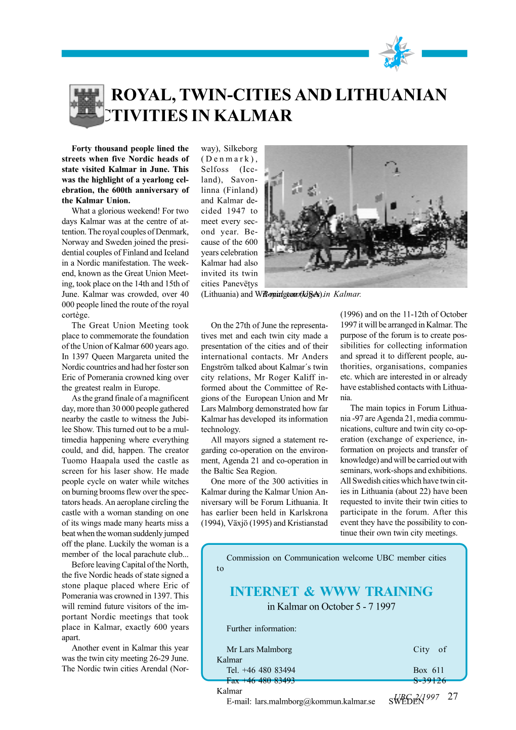 Royal, Twin-Cities and Lithuanian Activities in Kalmar