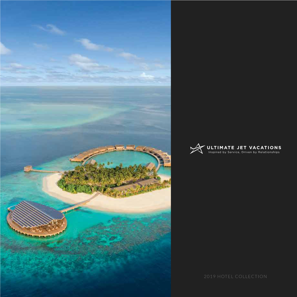 2019 HOTEL COLLECTION Courtesy of Kudadoo Maldives Private Island by Hurawalhi TABLE of CONTENTS