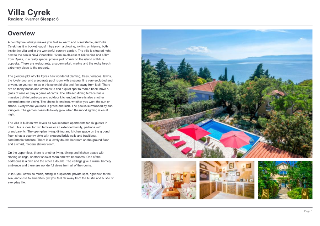 Villa Cyrek Region: Kvarner Sleeps: 6