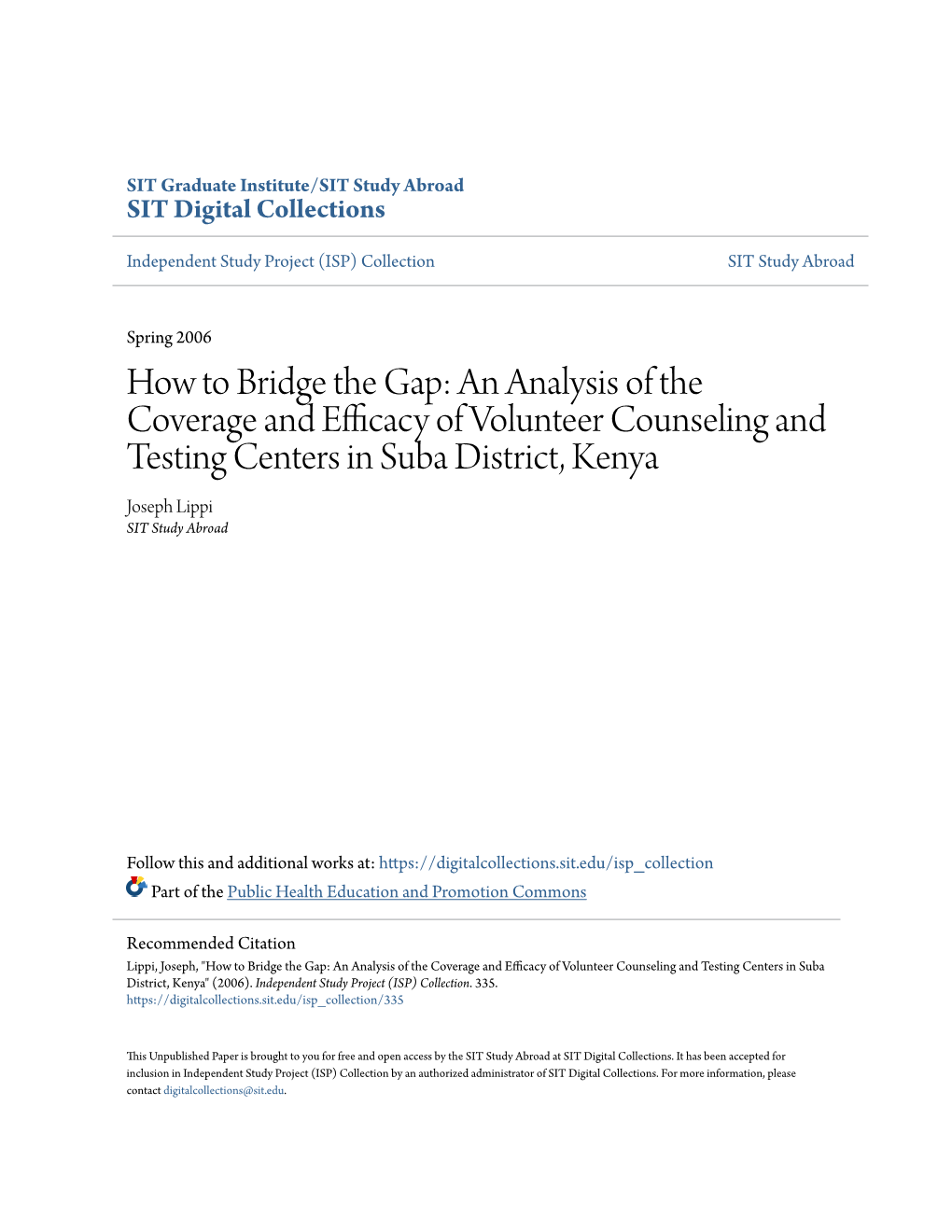 How to Bridge the Gap: an Analysis of the Coverage and Efficacy of Volunteer Counseling and Testing Centers in Suba District, Kenya Joseph Lippi SIT Study Abroad