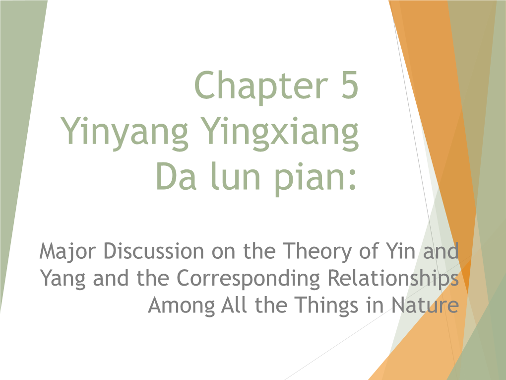 Major Discussion on the Theory of Yin and Yang and the Corresponding Relationships Among All the Things in Nature  5