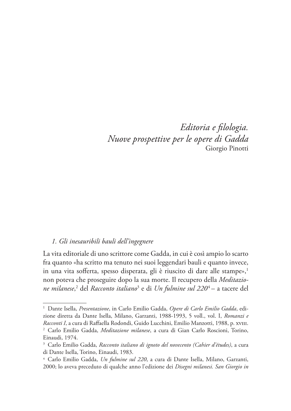 Editoria E Filologia. Nuove Prospettive Per Le Opere Di Gadda Giorgio Pinotti