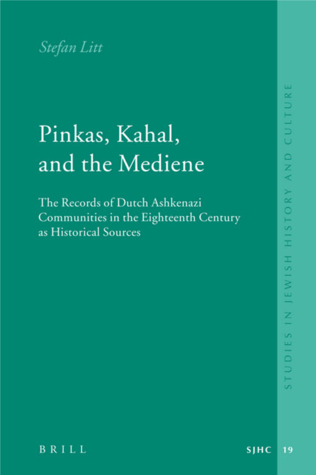 Pinkas, Kahal, and the Mediene: the Records of Dutch Ashkenazi