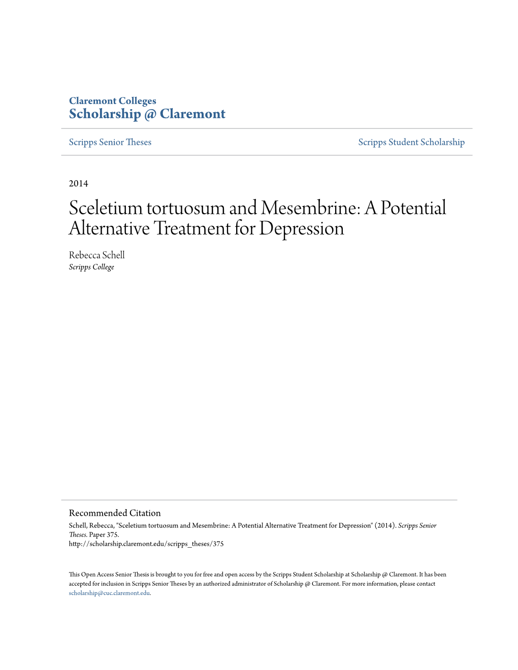 Sceletium Tortuosum and Mesembrine: a Potential Alternative Treatment for Depression Rebecca Schell Scripps College