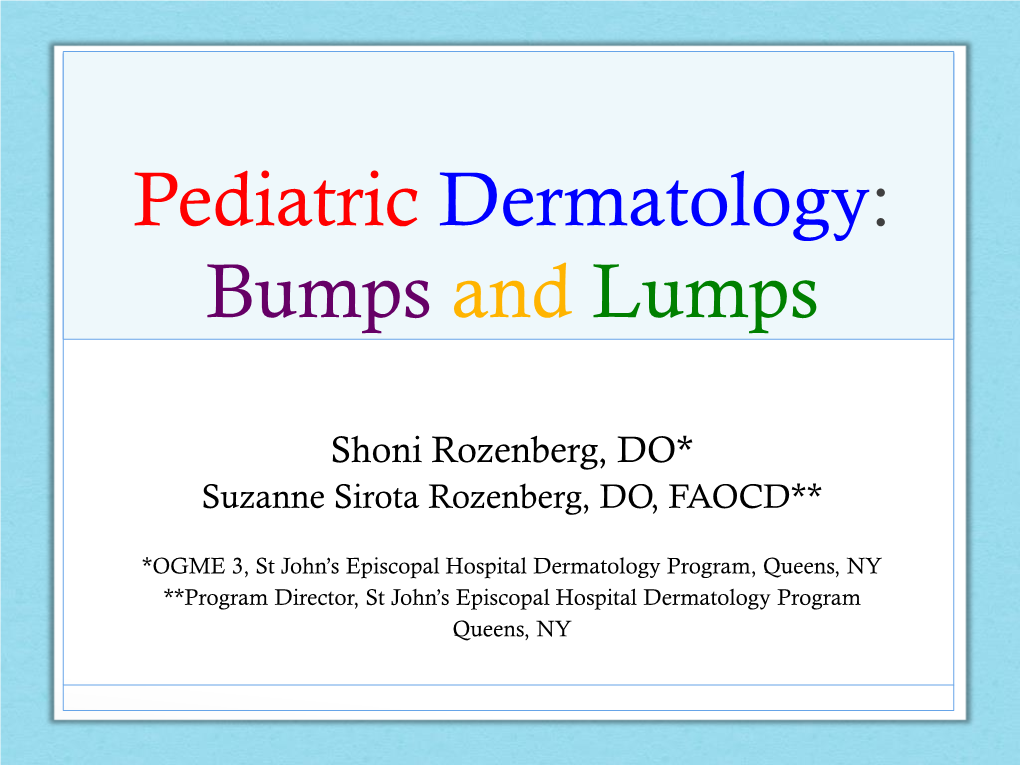 Pediatric Dermatology: Bumps and Lumps