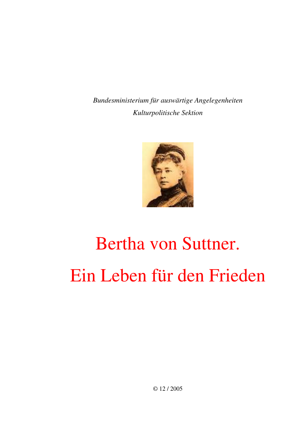 Bertha Von Suttner. Ein Leben Für Den Frieden