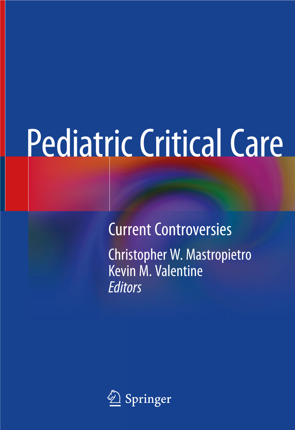 Ventilator Management for Pediatric Acute Respiratory Distress Syndrome ���������������������������������������������������������������������������� 3 Travis P