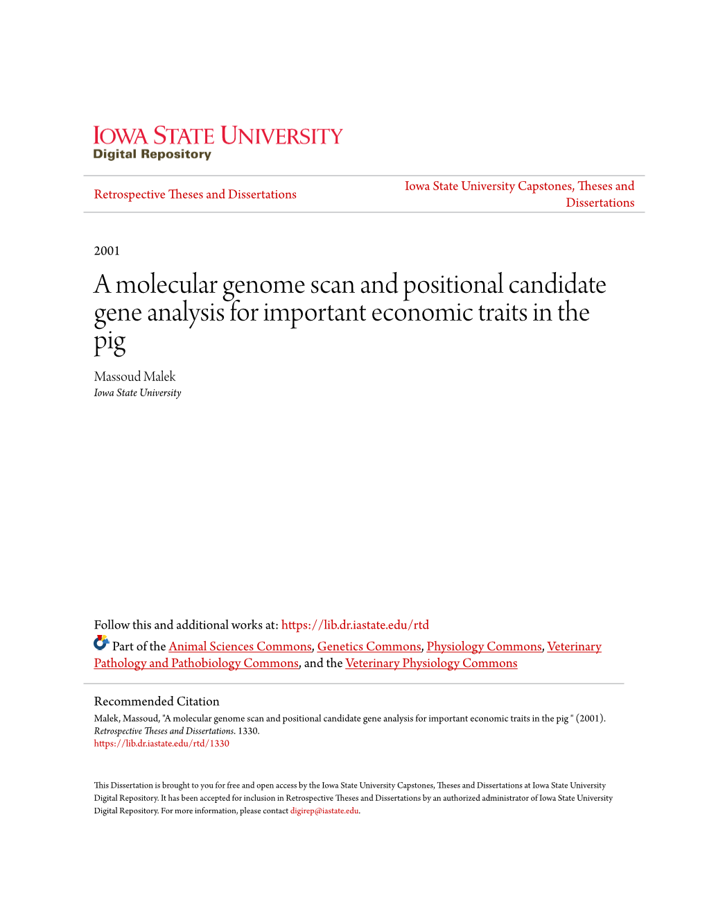 A Molecular Genome Scan and Positional Candidate Gene Analysis for Important Economic Traits in the Pig Massoud Malek Iowa State University