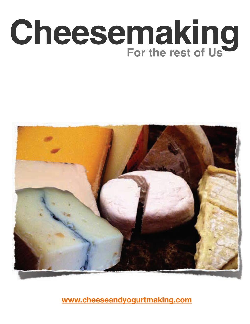 Cheesemakingfor the Rest of Us