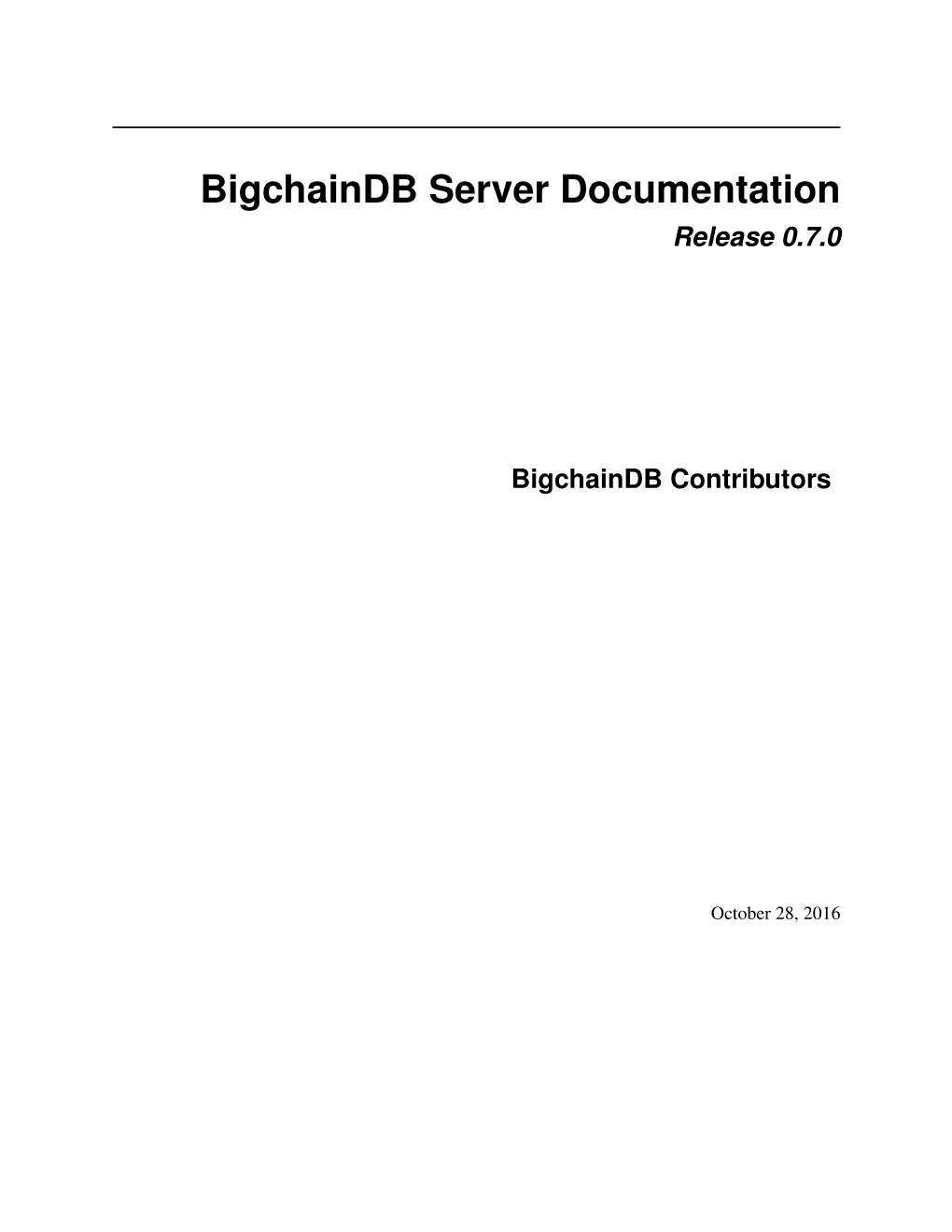 Bigchaindb Server Documentation Release 0.7.0