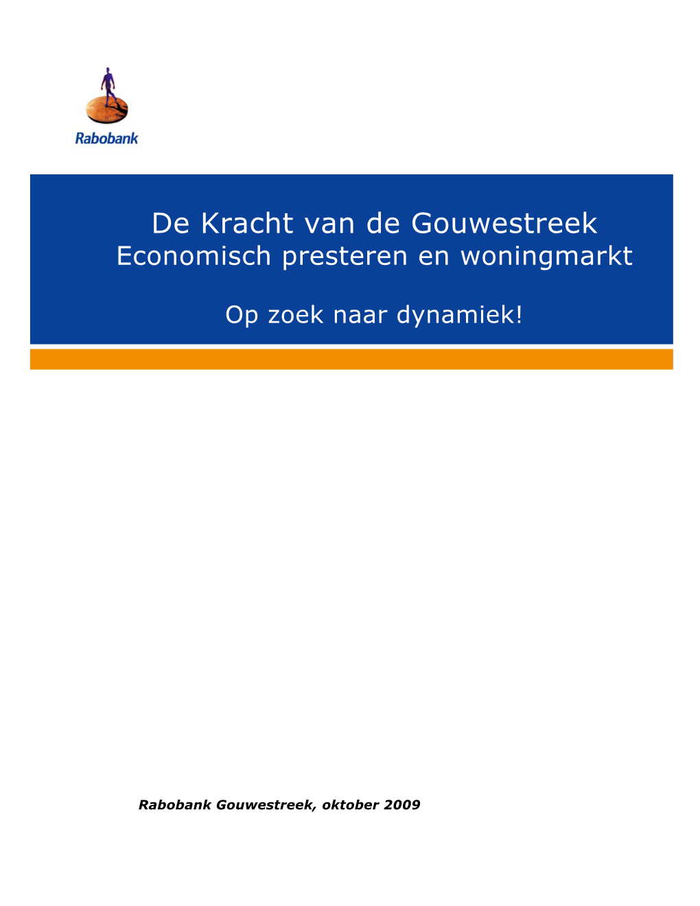 De Kracht Van De Gouwestreek Op Zoek Naar Dynamiek Economisch Presteren En Woningmarkt