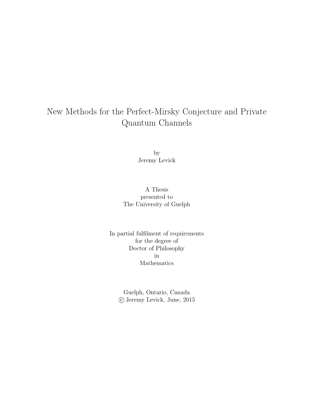 New Methods for the Perfect-Mirsky Conjecture and Private Quantum Channels