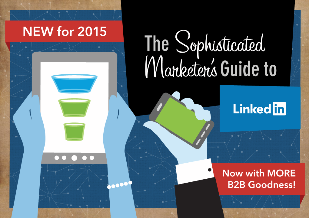 NEW for 2015 the Sophisticated Marketer’S Guide To