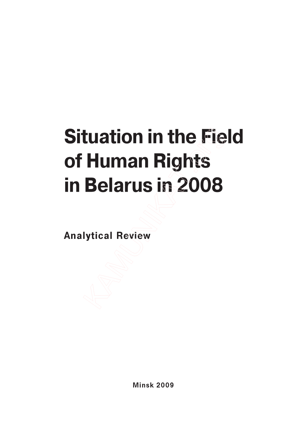 Situation in the Field of Human Rights in Belarus in 2008