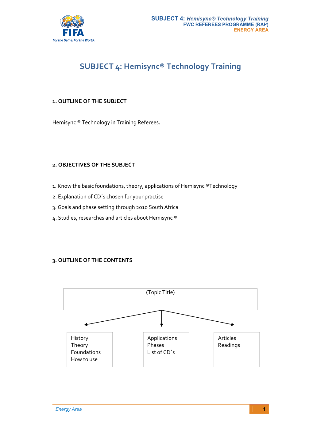 SUBJECT 4: Hemisync® Technology Training FWC REFEREES PROGRAMME (RAP) ENERGY AREA