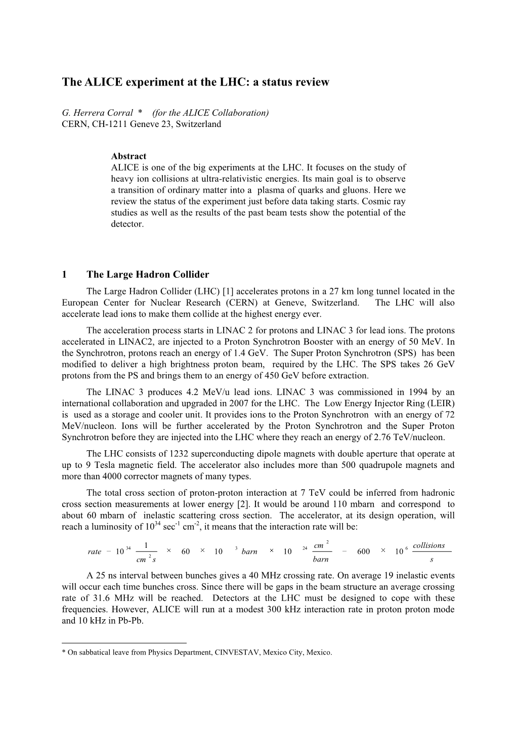 The ALICE Experiment at the LHC: a Status Review