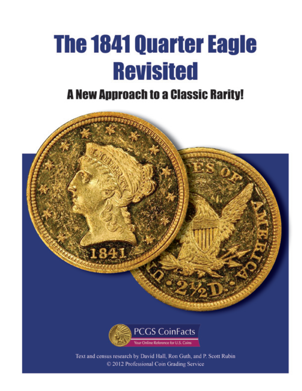 The 1841 Quarter Eagle in Context: Why There Were No Circulation Strikes by Ron Guth