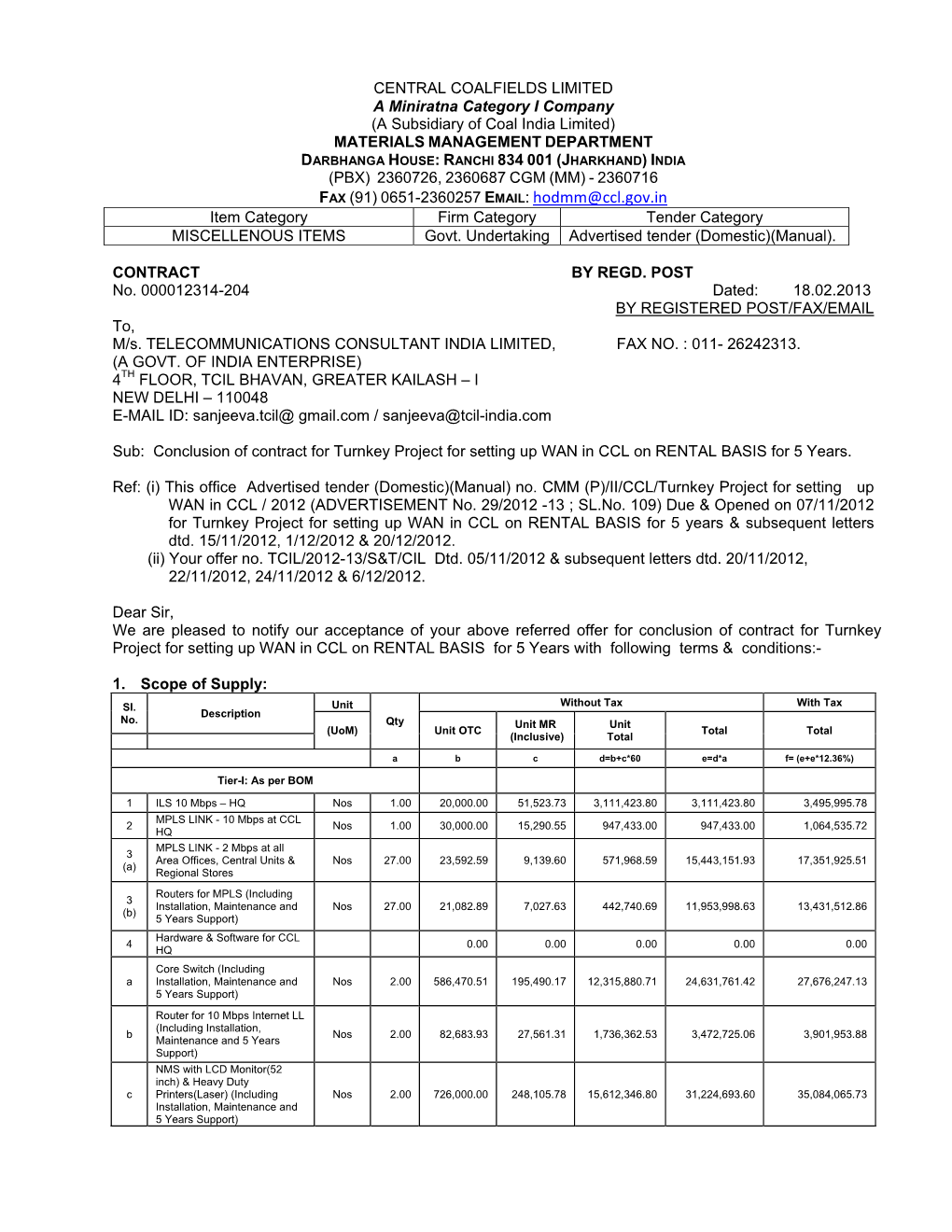 Conclusion of Contract for Turnkey Project for Setting up WAN in CCL on RENTAL BASIS for 5 Years