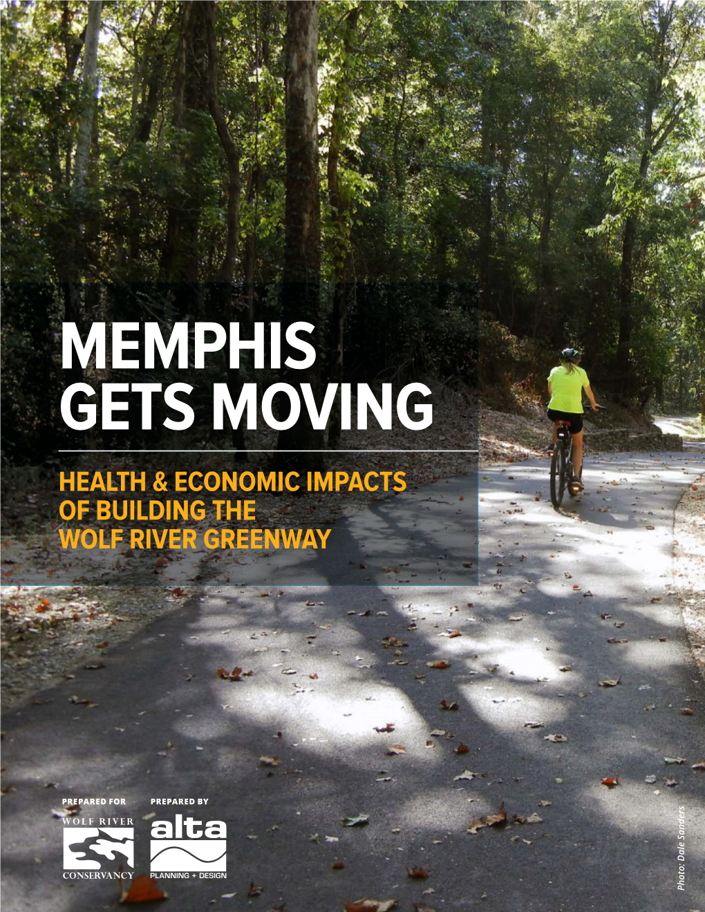 Memphis Gets Moving Health & Economic Impacts of Building the Wolf River Greenway