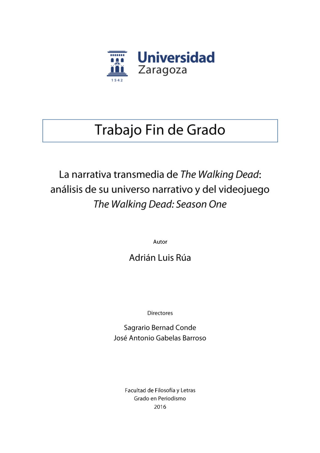 The Walking Dead Proponen Un Universo Postapocalíptico Repleto De Personajes, Zombis, Escenarios Y Tiempos