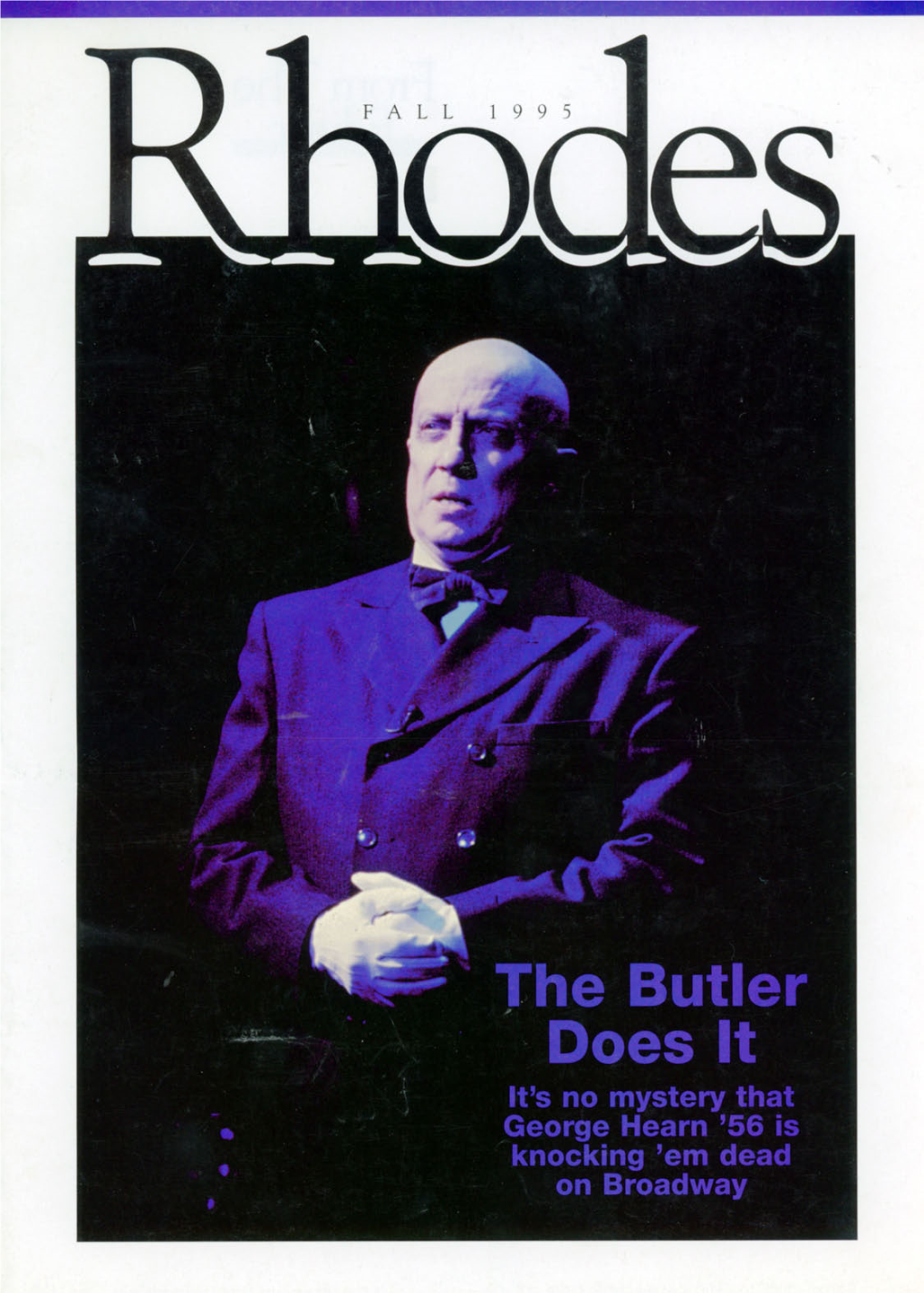 The Butler Does It It's No Mystery That George Hearn '56 Is Knocking 'Em Dead on Broadway from 1 He Editor