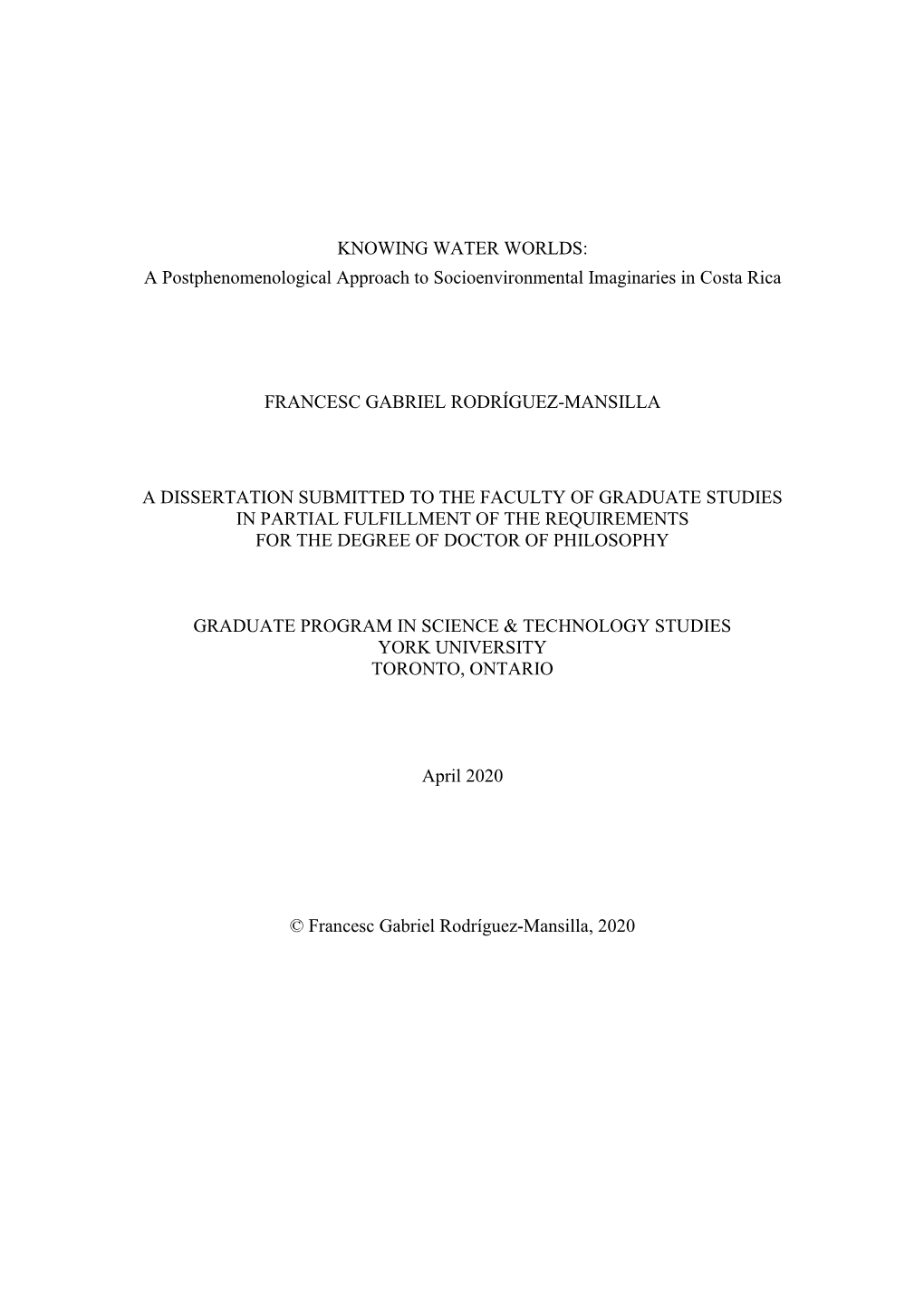 KNOWING WATER WORLDS: a Postphenomenological Approach to Socioenvironmental Imaginaries in Costa Rica FRANCESC GABRIEL RODRÍG