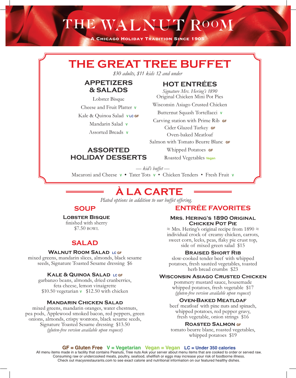 THE GREAT TREE BUFFET $30 Adults, $11 Kids 12 and Under APPETIZERS HOT ENTRÉES & SALADS Signature Mrs