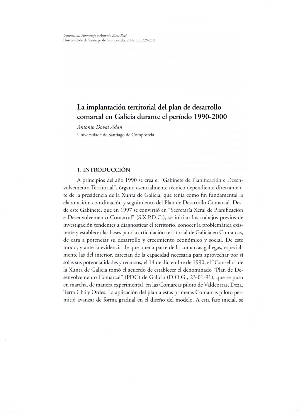 La Implantación Territorial Del Plan De Desarrollo Comarcal En Galicia Durante El Período 1990-2000 Antonio Doval Adán Universidade De Santiago De Compostela