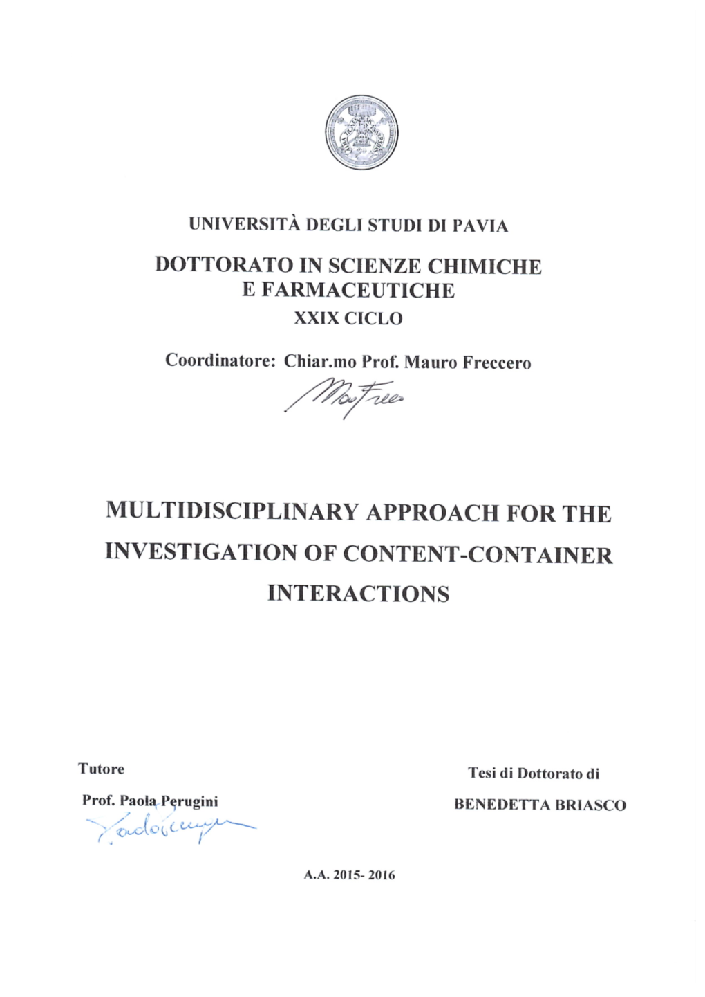 Multidisciplinary Approach for the Investigation of Content-Container Interactions