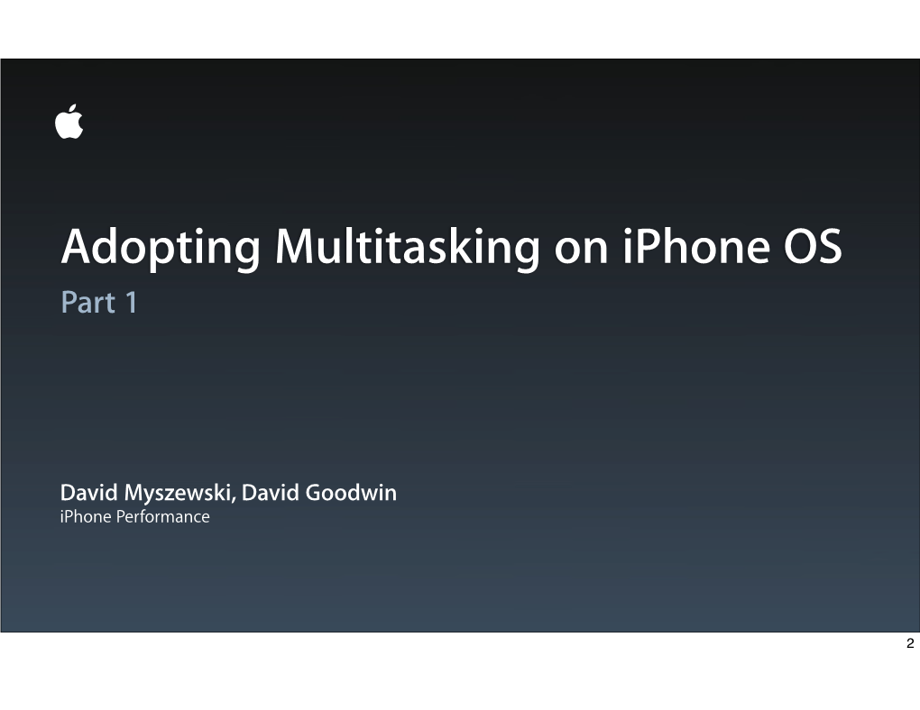 Adopting Multitasking on Iphone OS Part 1