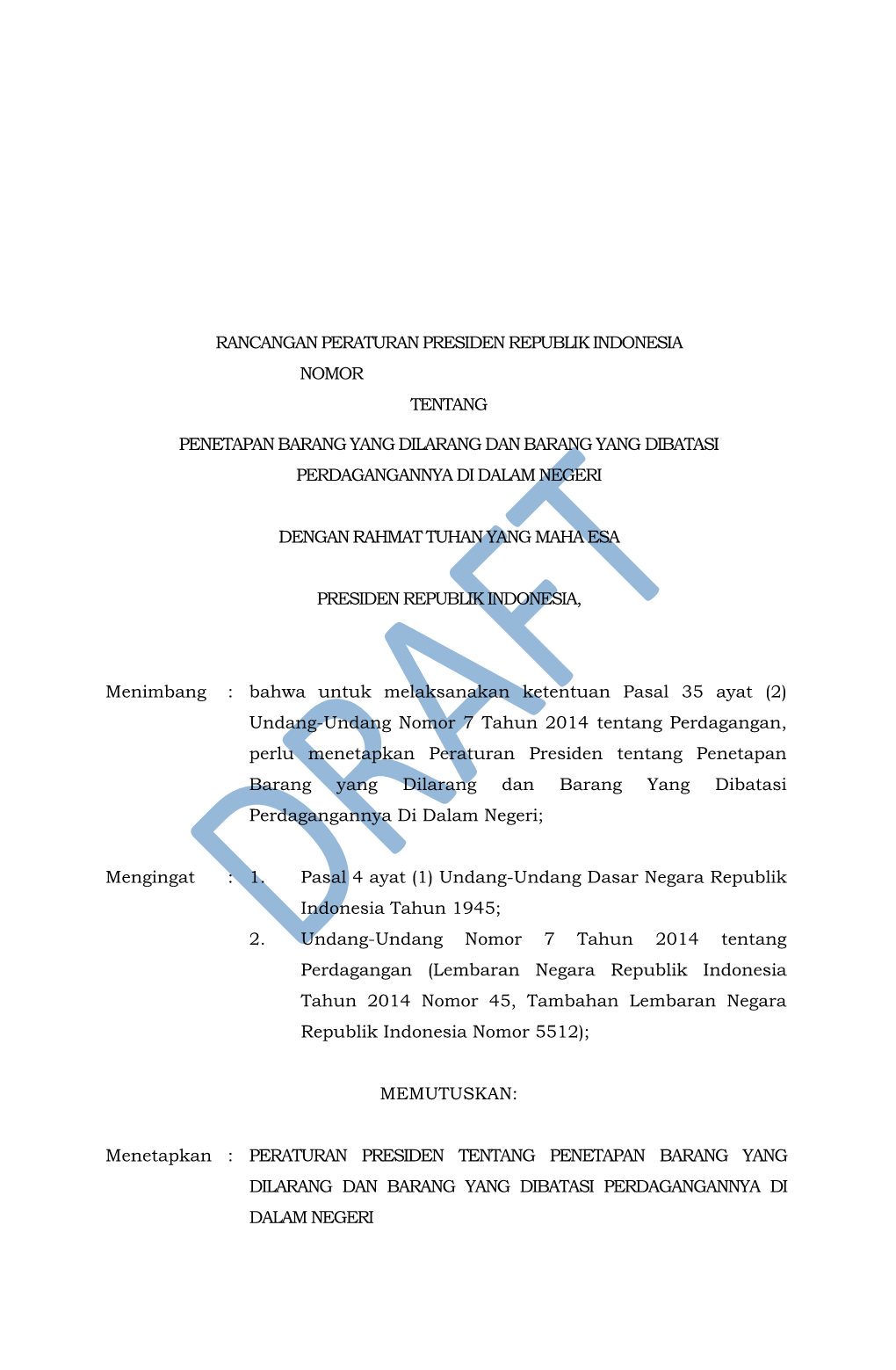 Rancangan Peraturan Presiden Republik Indonesia Nomor Tentang Penetapan Barang Yang Dilarang Dan Barang Yang Dibatasi Perdaga