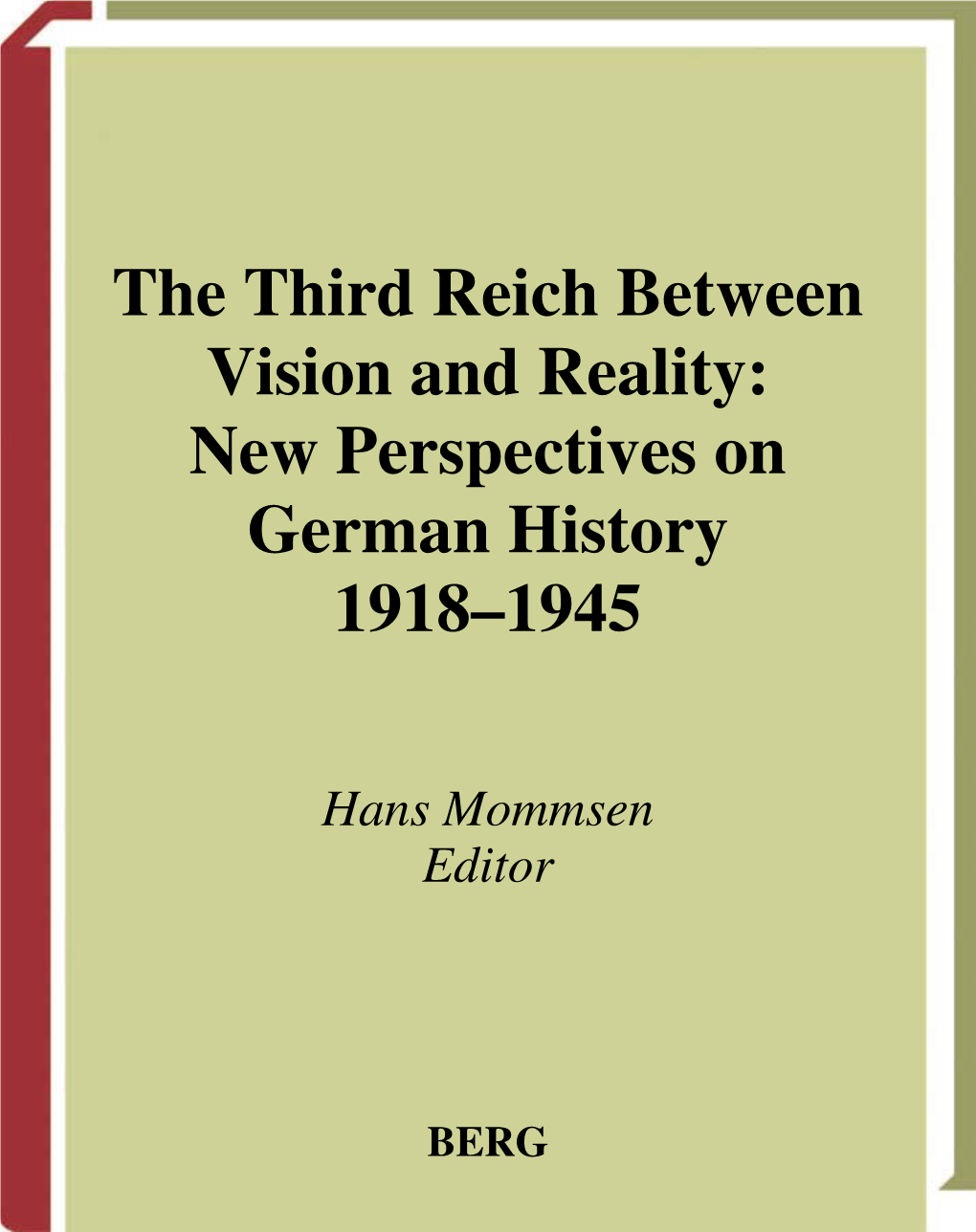 The Third Reich Between Vision and Reality: New Perspectives on German History 1918–1945