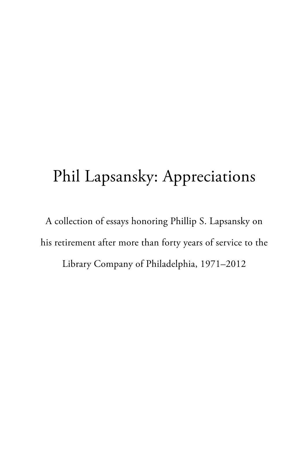 Phil Lapsansky: Appreciations