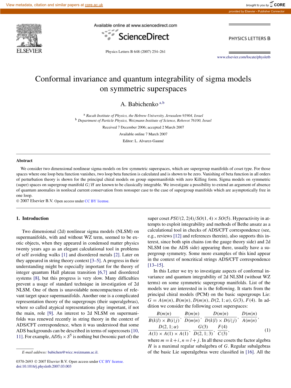 Conformal Invariance and Quantum Integrability of Sigma Models on Symmetric Superspaces