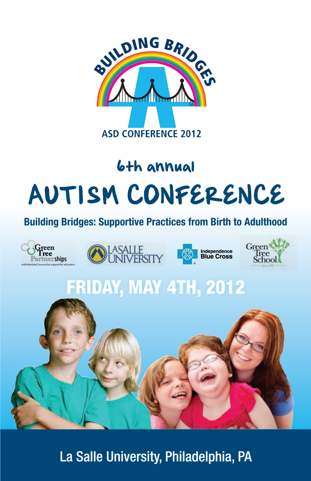 AUTISM CONFERENCE Building Bridges: Supportive Practices from Birth to Adulthood