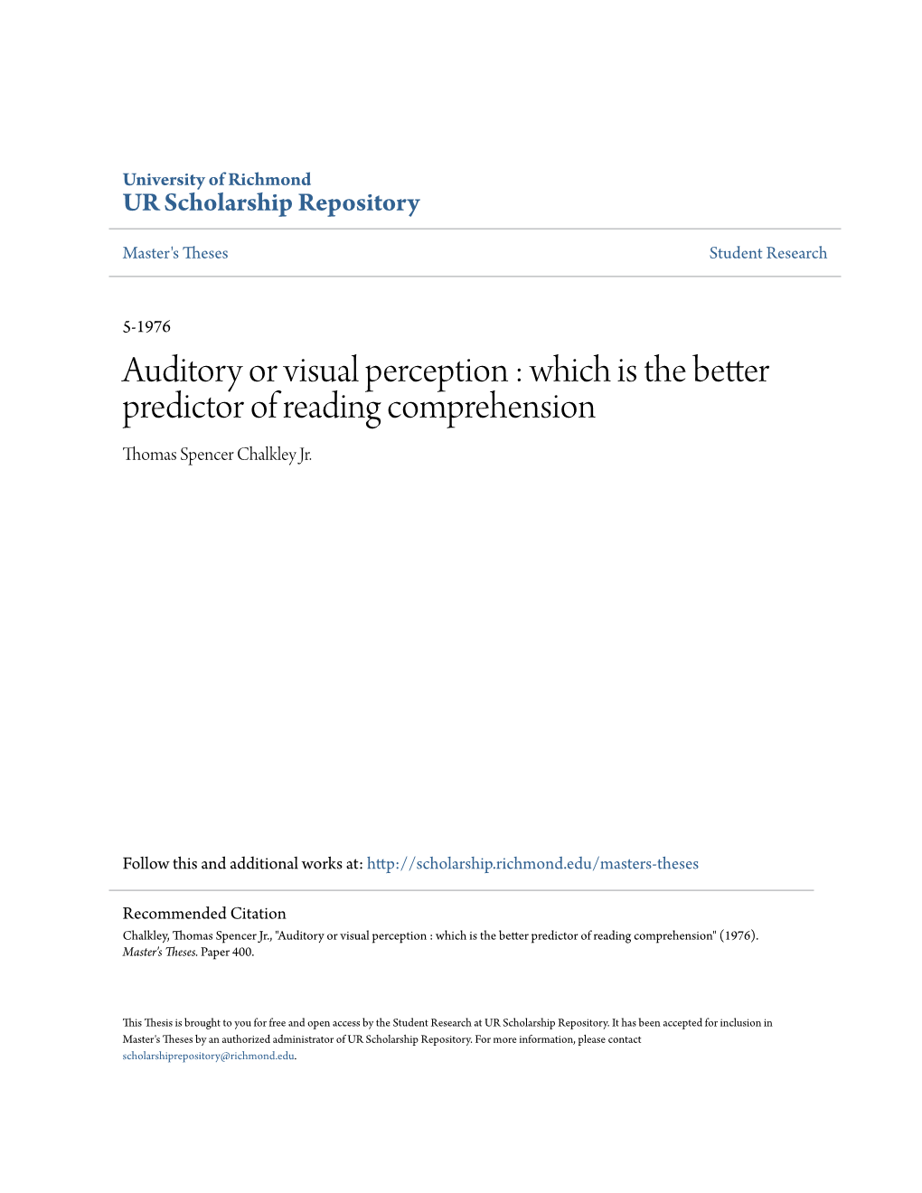 Auditory Or Visual Perception : Which Is the Better Predictor of Reading Comprehension Thomas Spencer Chalkley Jr