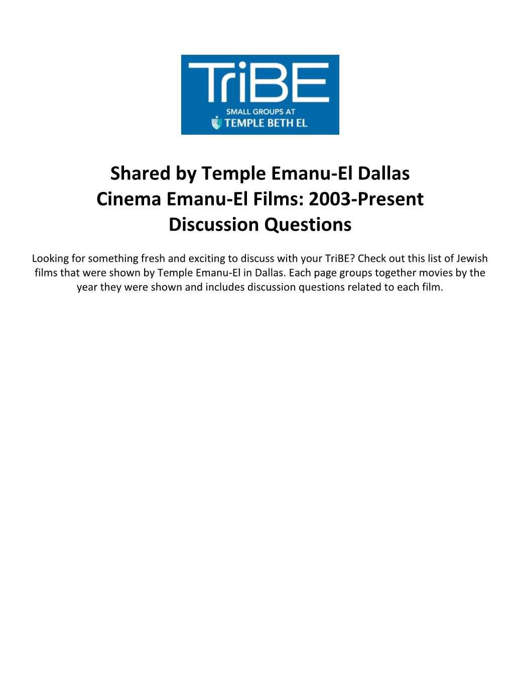 Shared by Temple Emanu-El Dallas Cinema Emanu-El Films: 2003-Present Discussion Questions