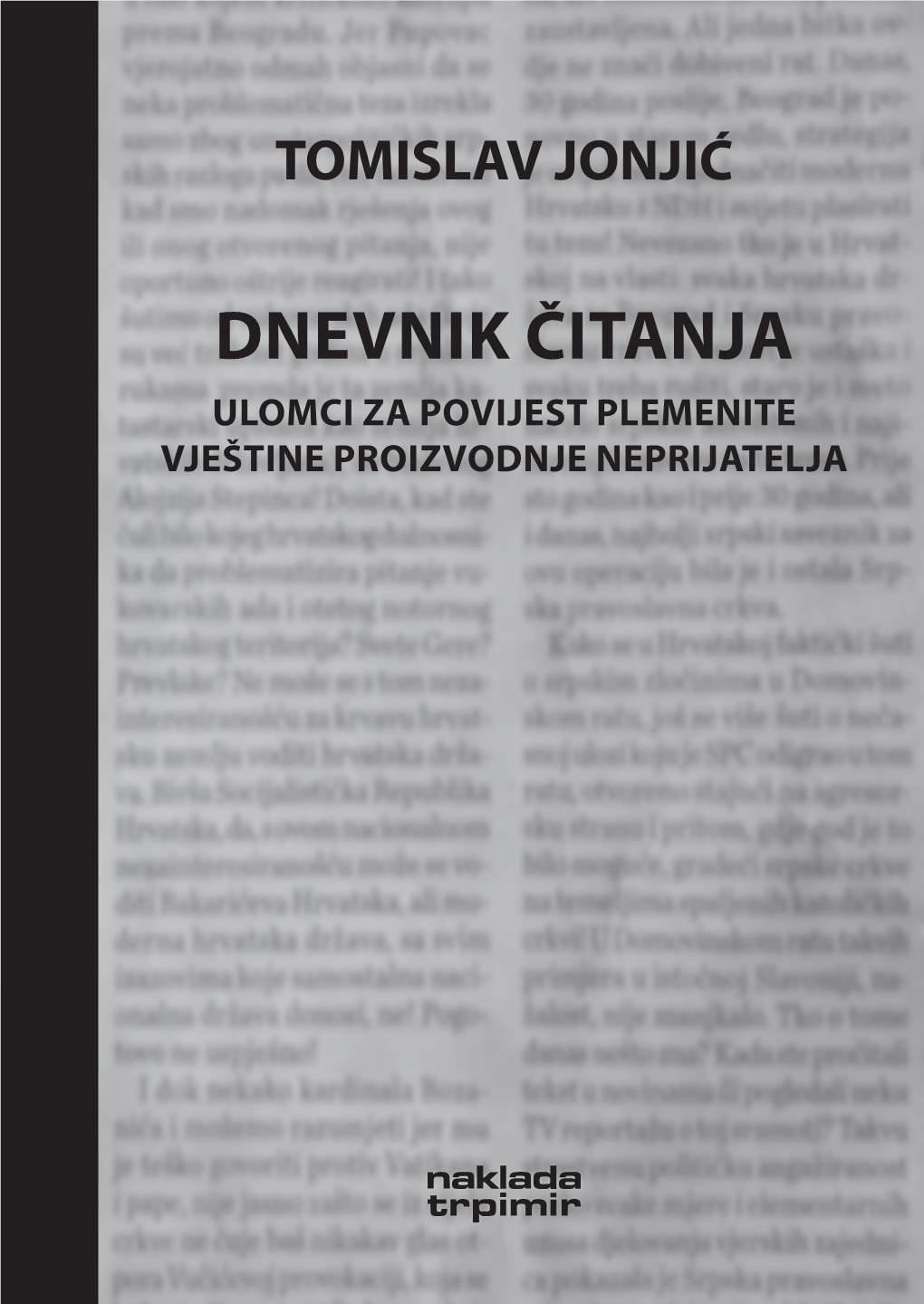 DNEVNIK ČITANJA ULOMCI ZA POVIJEST PLEMENITE VJEŠTINE PROIZVODNJE NEPRIJATELJA Članci Uvršteni U Ovu Knjigu Čine Cjelinu S Onima Što Su Tijekom 2020./21