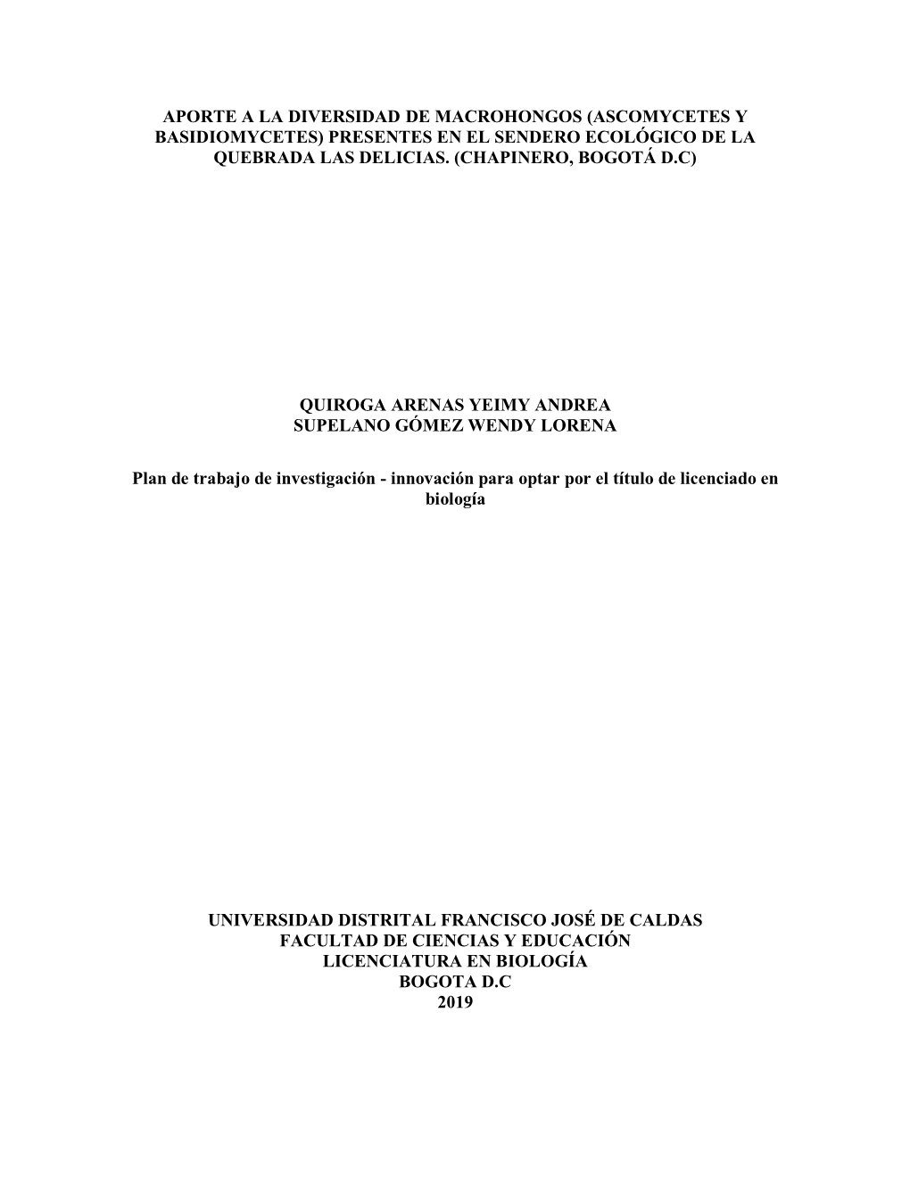 Aporte a La Diversidad De Macrohongos (Ascomycetes Y Basidiomycetes) Presentes En El Sendero Ecológico De La Quebrada Las Delicias