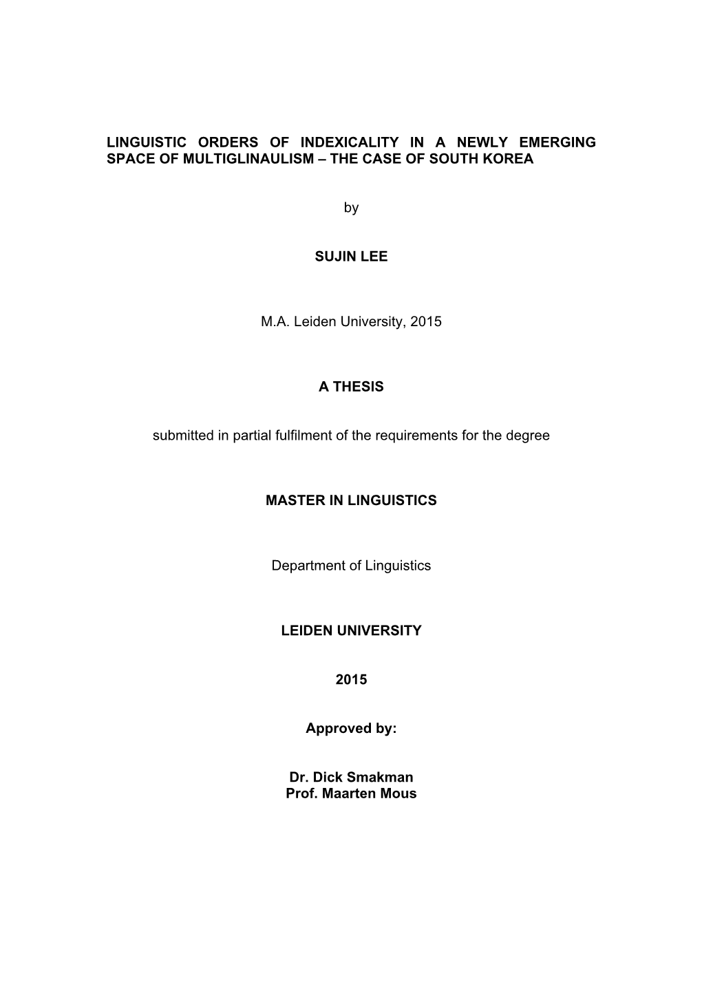 Linguistic Orders of Indexicality in a Newly Emerging Space of Multiglinaulism – the Case of South Korea