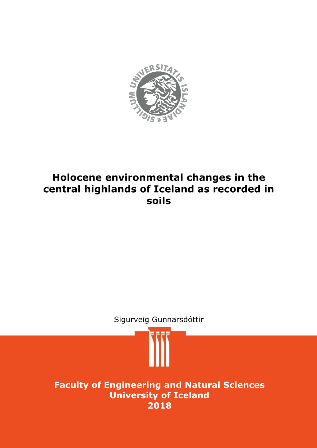 Holocene Environmental Changes in the Central Highlands of Iceland As Recorded in Soils