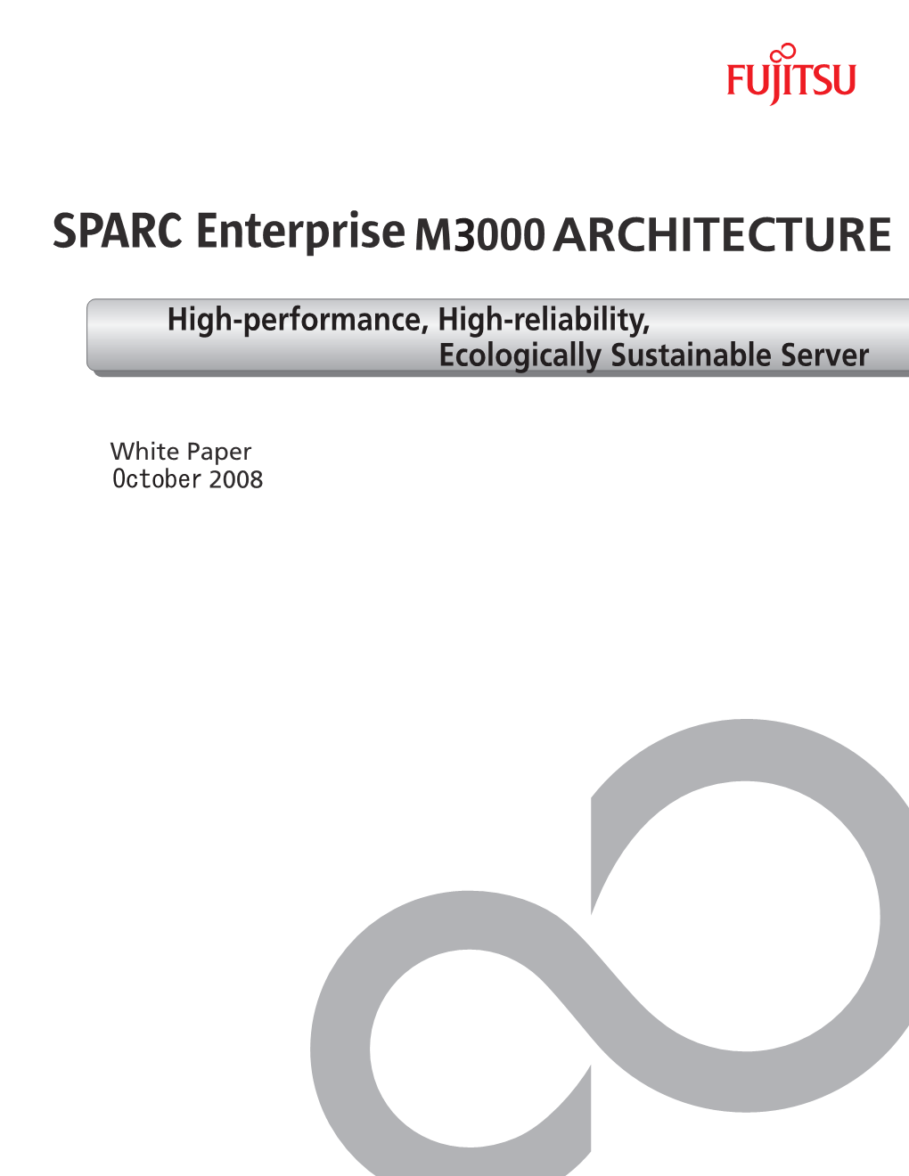 FUJITSU SPARC Enterprise M3000 ARCHITECTURE High