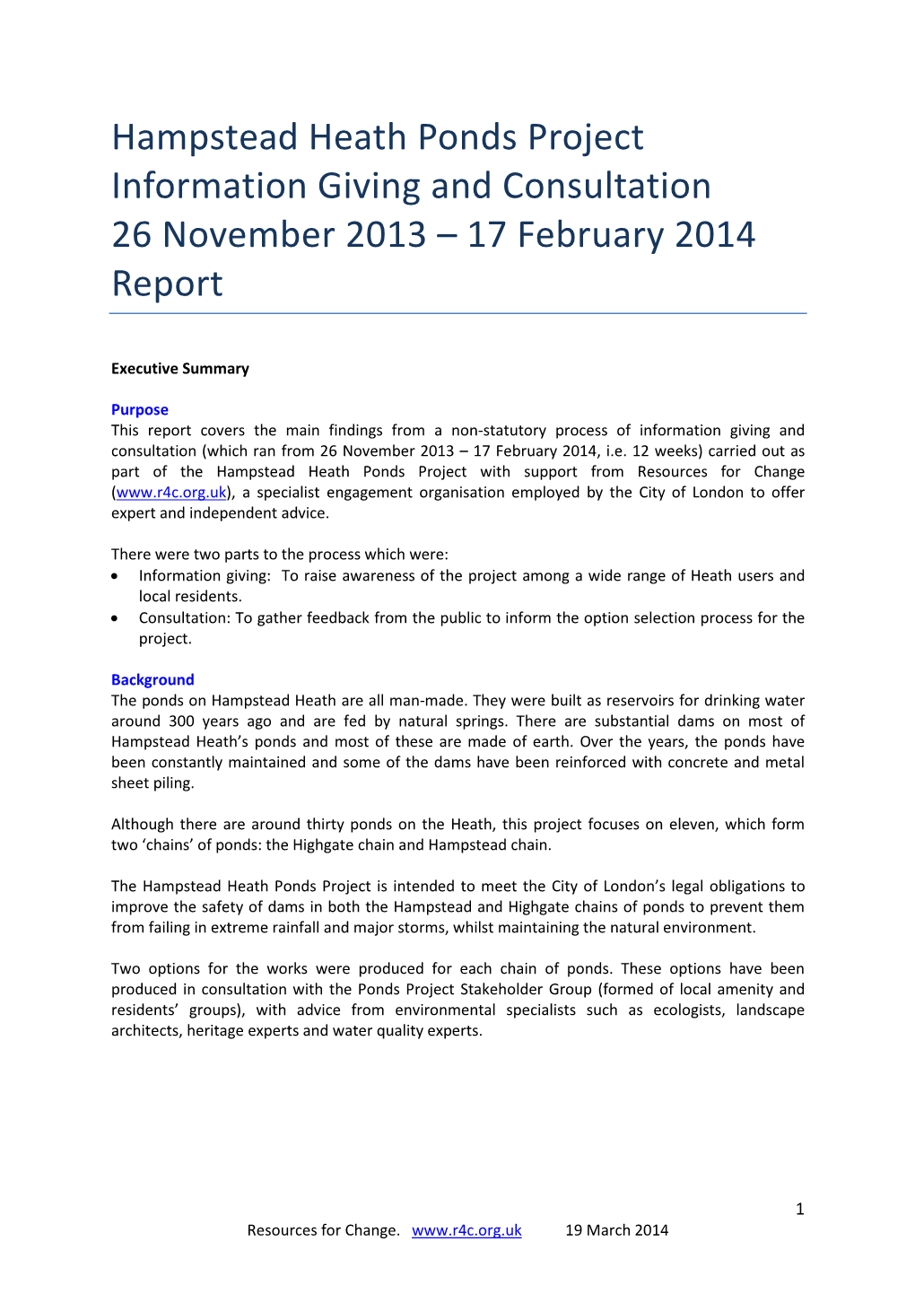 Hampstead Heath Ponds Project Information Giving and Consultation 26 November 2013 – 17 February 2014 Report