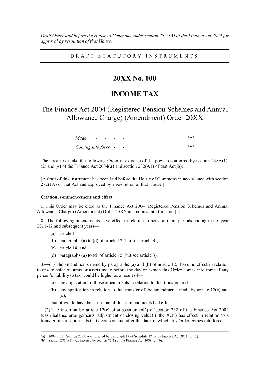 20XX No. 000 INCOME TAX the Finance Act 2004 (Registered Pension Schemes and Annual Allowance Charge)